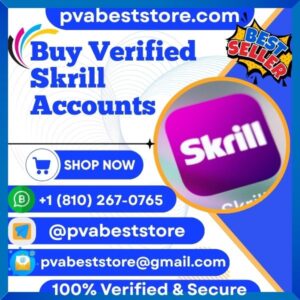 Buy Verified Skrill Accounts